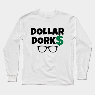 Dollar Dorks Long Sleeve T-Shirt